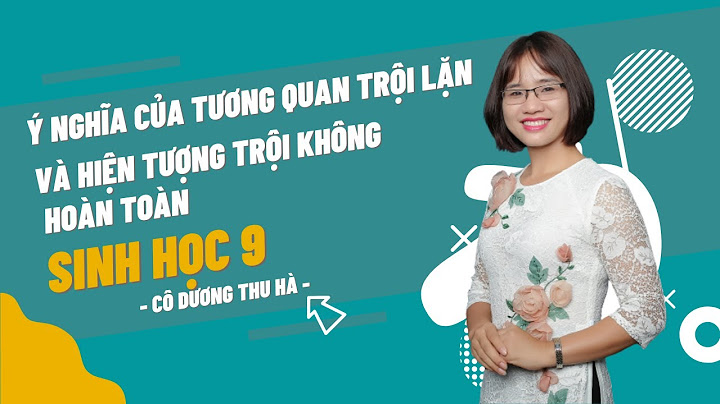 Làm thế nào để xác định tương quan trội lặn năm 2024