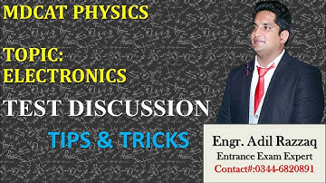 NMDCAT PHYSICS | ELECTRONICS | MCQs PRACTICE | MCQs SOLUTION | Sir ADIL RAZZAQ