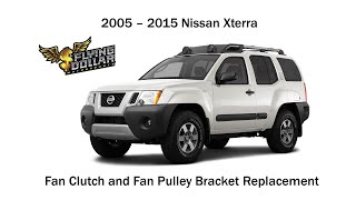 How to Replace Fan Clutch and Fan Pulley Bracket on Nissan Xterra (2005-2015)
