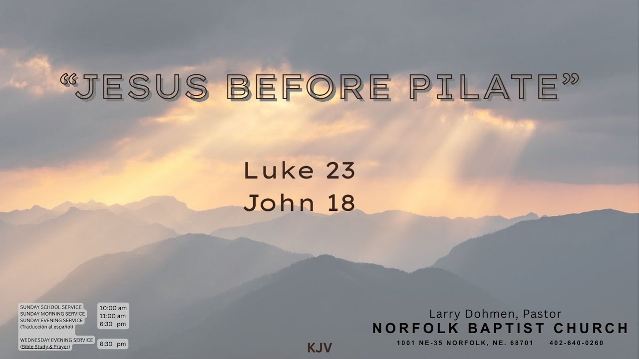 "Jesus Before Pilate" Luke 23, John 18  (Sunday Evening Service) 01/25/2026