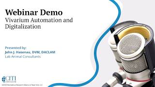 CITI Program Webinar Demo - Vivarium Automation and Digitalization