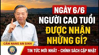 Người Cao Tuổi Được Tặng Gì Dịp 6/6? Nhiều Cụ Có Thể Nhận Tiền Mặt Và Quà Mừng Thọ