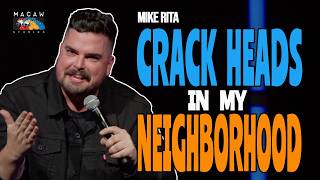 Crackheads in my Neighborhood - Mike Rita #comedyspecial #comedy #standupcomedy #newstandupcomedy