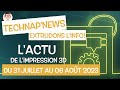 Technapnews  extrudons linfo semaine du 31 juillet au 6 aot 2023