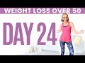 Day TWENTY-FOUR - Weight Loss for Women over 50 😅 31 Day Workout Challenge