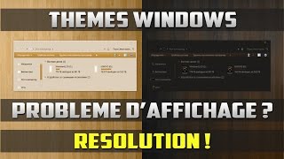 Problèmes d'affichage de vos thèmes – Résolution ! | Windows