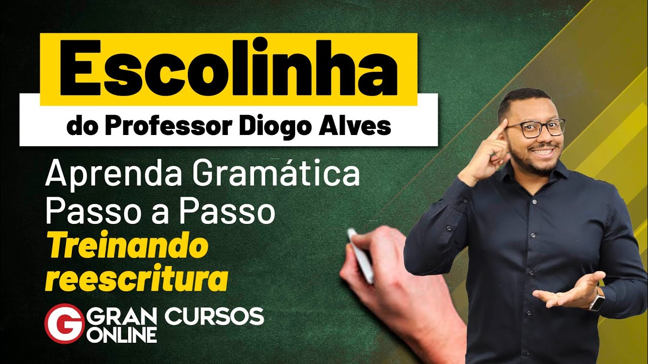 Escolinha do Professor Diogo Alves #71: Treinando reescritura - YouTube