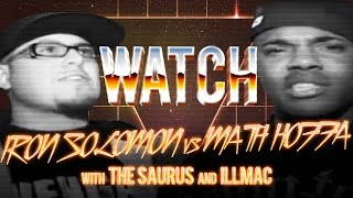 WATCH: IRON SOLOMON vs MATH HOFFA with THE SAURUS and ILLMAC