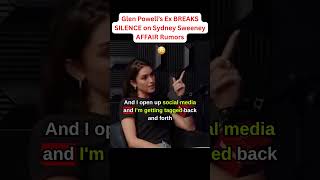Glen Powell’s Ex BREAKS SILENCE on Sydney Sweeney AFFAIR Rumors #Hollywood #Celebrity #Interview