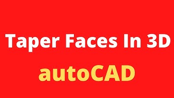 Tapering Faces in AutoCAD||  3D Tutorials || Modify Toolbar || auto cad Tutorials || Solid Editing