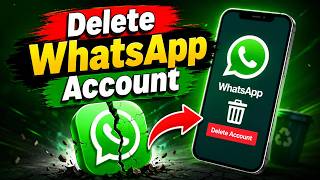 How to Delete WhatsApp Account - Permanently | Step-by-Step Guide