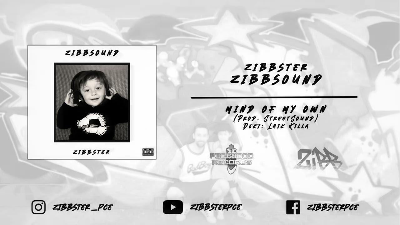 ZIBBSTER - MIND OF MY OWN (Prod. StreetSound, deki: Laik Killa)