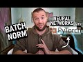 Batch Norm in PyTorch - Add Normalization to Conv Net Layers