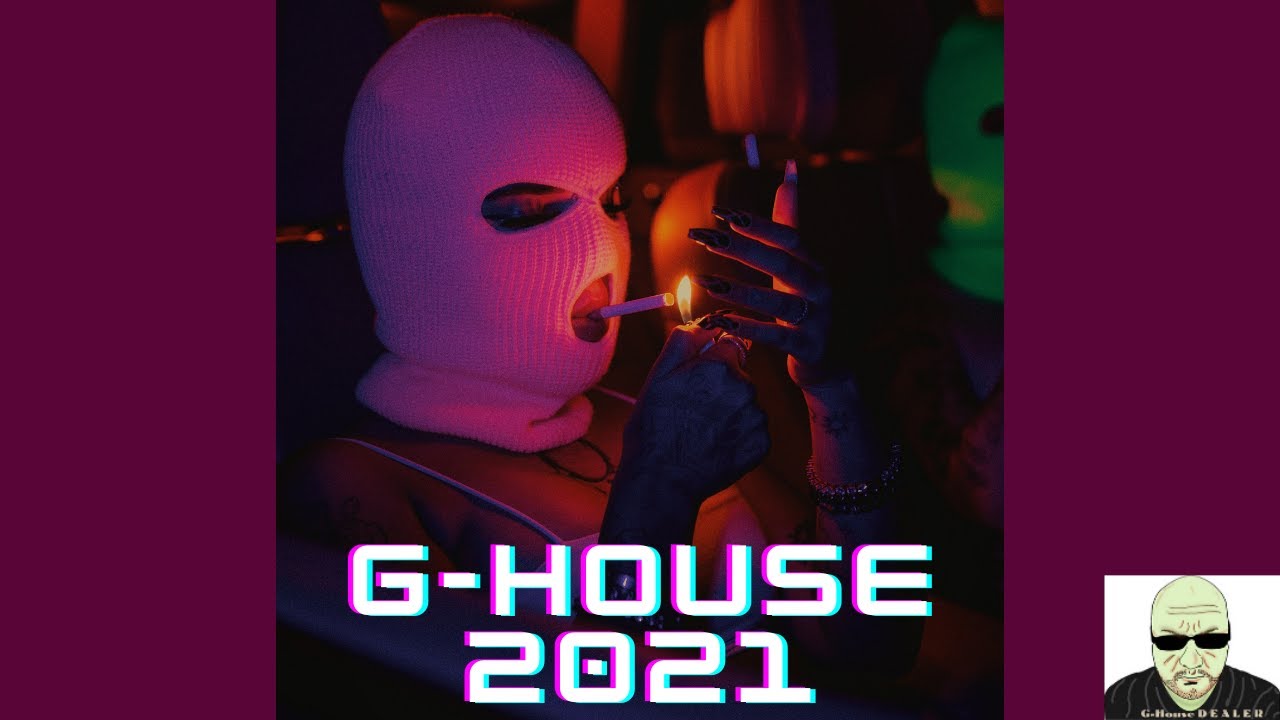 G-House Mix 2021|💯 Real & Authentic 💯 | Gangster-House | D E A L E R