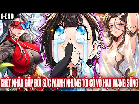 Video [Trọn Bộ 1-End] Càng Chết Càng Mạnh Tôi Có Vô Hạn Mạng Sống Liền Vô Địch | Review Truyện - youtube