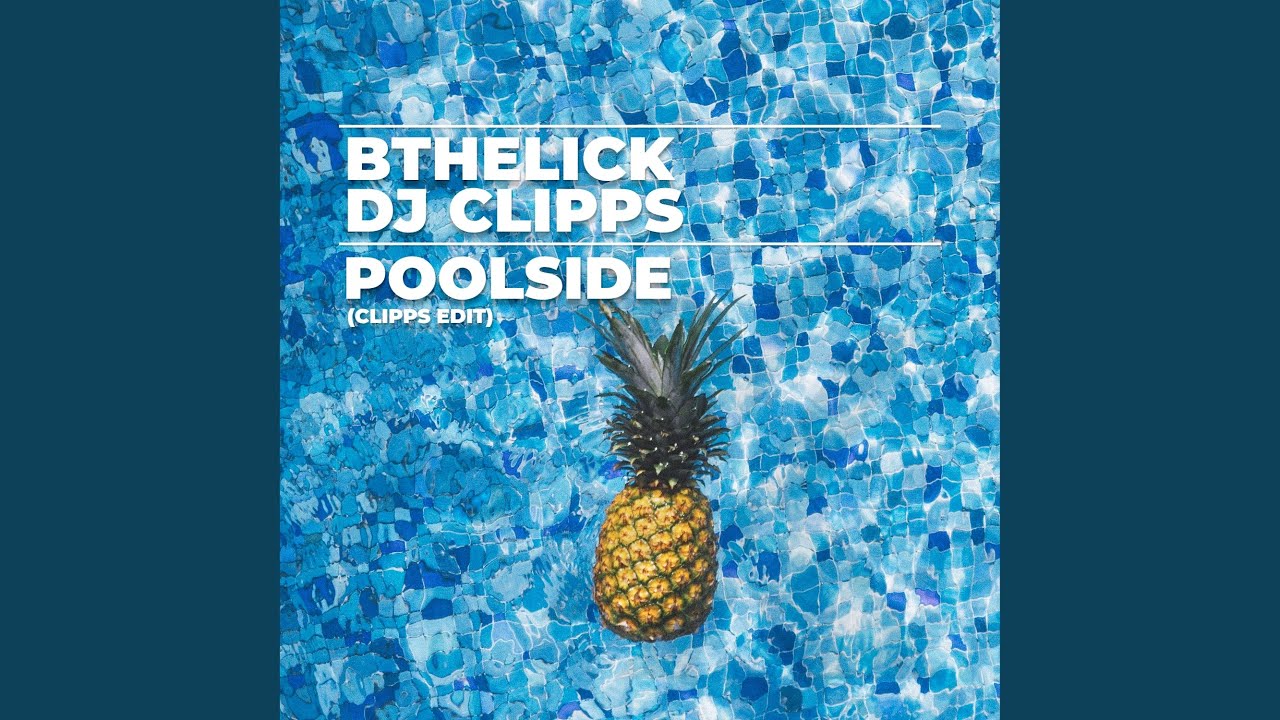 Watch Poolside (Clipps Edit) on YouTube Watch Poolside (Clipps Edit) on YouTube