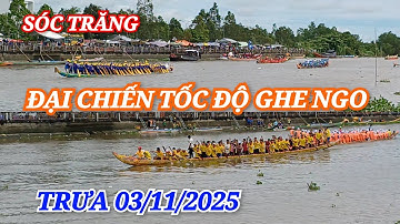 SÓC TRĂNG: Đại Chiến Tốc Độ Ghe Ngo Tại Sông Maspero Trưa 03/11/2025
