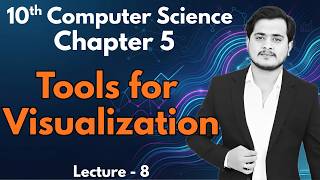 Tools for Visualization | 10th Computer - Chapter 5 - Lec 8