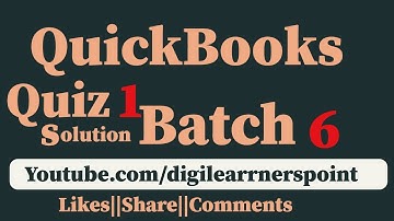 QuickBooks Quiz 2 Batch 6 |complete solution|QKB101|Digiskills