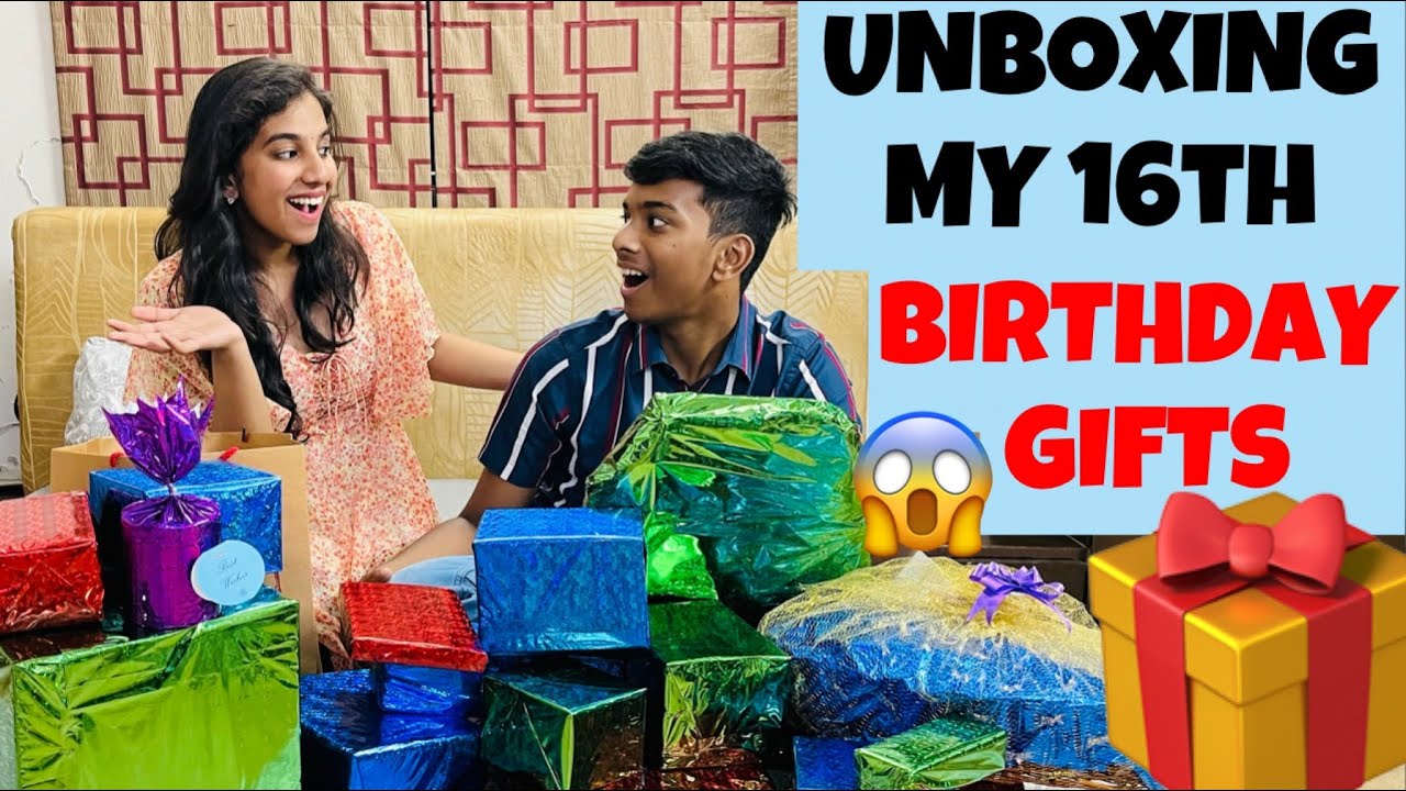 UNBOXING”My 16 GIFTS For 16th Birthday