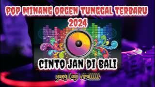 pop minang orgen tunggal terbaru 2024 || cinto jan di bali || yang lagi viral || link asli👇👇