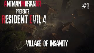 Resident Evil 4 Remake - #1: Village of Insanity
