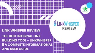 The best internal link building tool - LinkWhisper || A Complete informational and user guide