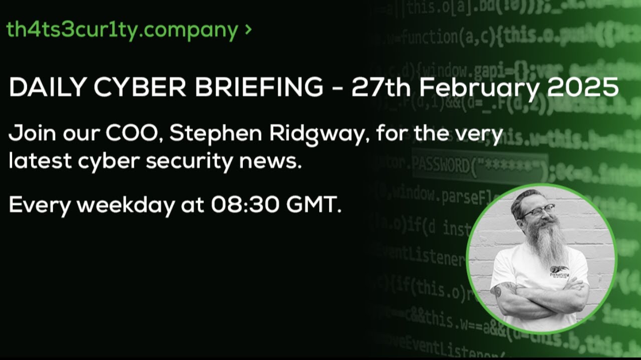 Cyber Thursday Daily Cyber Briefing - Thursday 27th February - YouTube