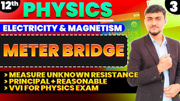 Meter Bridge Class 12 | Measure Unknown Resistance | Comparison Of Unknown Resistance NEB Physics 12