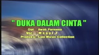 Meggi Z - Duka Dalam Cinta [VCD Karaoke HD]