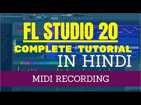 fl-studio-20-|-complete-hindi-tutorial-|-midi-recording-&-quantization-|-how-to-record-midi