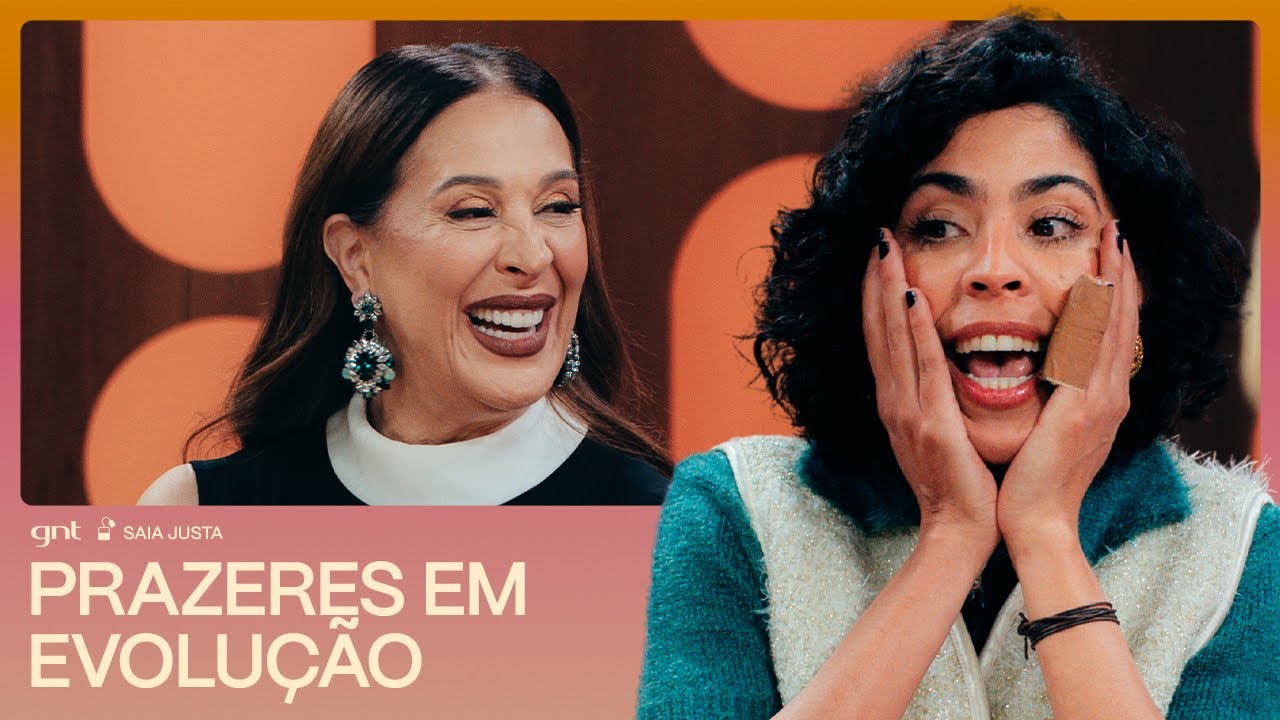 Cláudia Raia: ORGASMO sem TABU! | Saia Justa | GNT