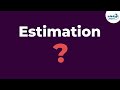 Estimation | Knowing Our Numbers | Don't Memorise