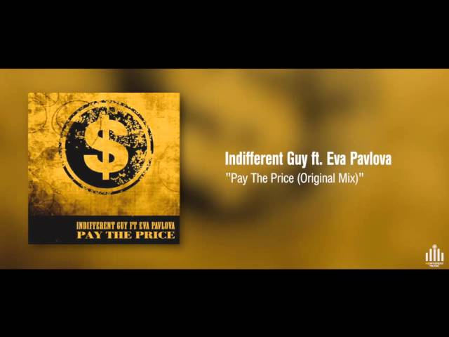 Indifferent Guy, Eva Pavlova - Pay The Price