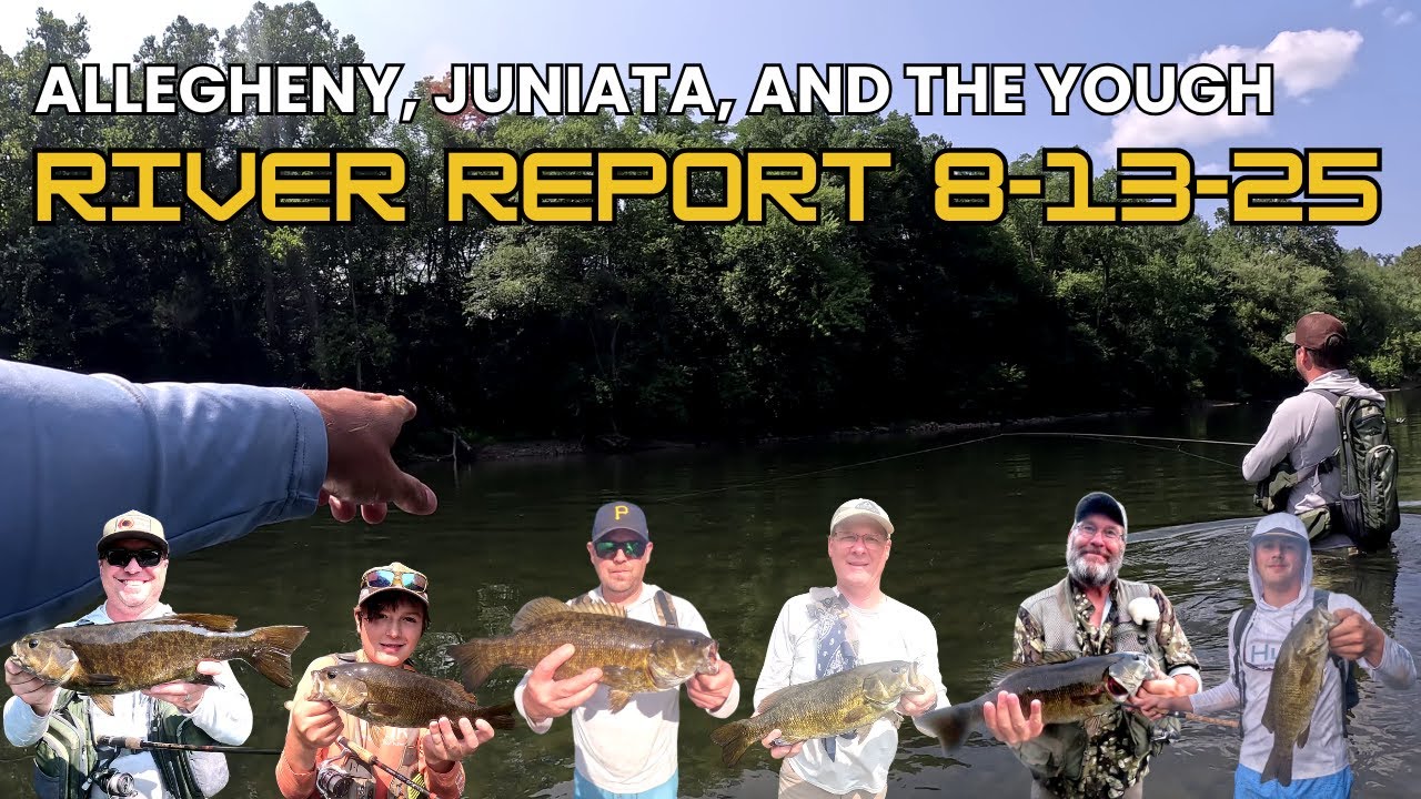 Fishing for Smallmouth Bass  |  River Report  8-13-25  | Allegheny, Juniata, and Yough Rivers.