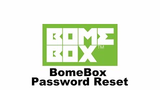 Tutorial: How to reset your BomeBox Password