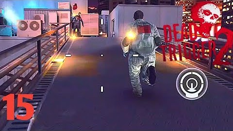 DEAD TRIGGER 2 walkthrough android part 15