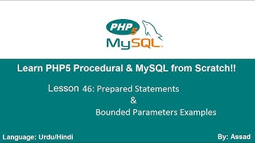 PHP Procedural & MySQLi Lesson 46: Prepared Statement & Bounded Parameters Examples  (Urdu/Hindi)