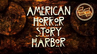 AHS: HARBOR Opening Titles [Fan-Made]