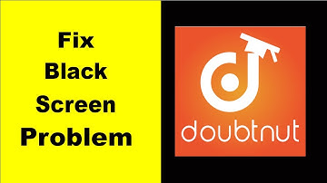 Fix Doubtnut Black Screen Error | Doubtnut Black Screen issue Solved | PSA 24