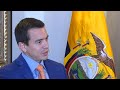 Ecuador est abierto a restablecer relaciones con mxico pero con condiciones dice noboa  afp