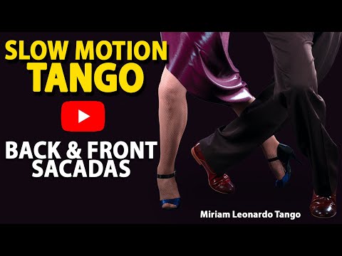 SLOW MOTION TANGO - "Back & Front Sacadas in line"