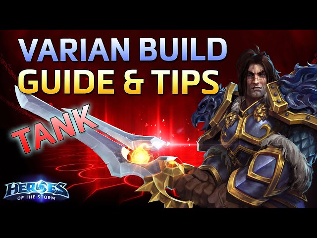 HotS  Varian – Quick Guide (Damage & Tank Build, Tips, Counters)