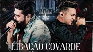 Henrique e Juliano  - Ligação Covarde