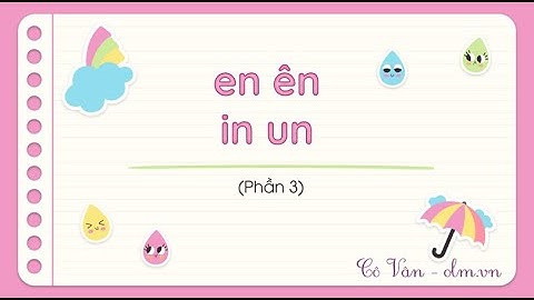 Bài 33: en ên in un - Phần 3 - Tiếng Việt 1 - Kết nối tri thức với cuộc sống [OLM.VN]