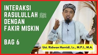 41. Interaksi Rasul ﷺ dengan Fakir Miskin 🟢 Bag 6 - Orang Miskin Masuk Surga Lebih Dulu dr Org Kaya