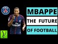 Kyllian Mbappe The Future of Football | Tactical Profile | Player Analysis 2020