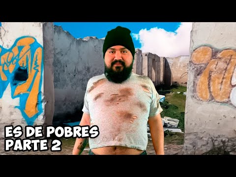 Es de Pobres parte 2 - El Tobi
