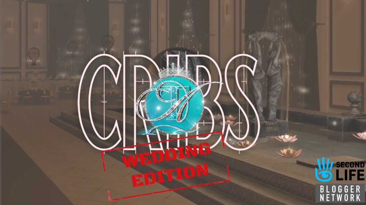 CRIBS: The Second Life Wedding Edition! 