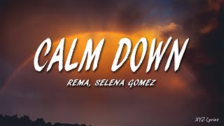 Rema, Selena Gomez - Calm Down (Lyrics)